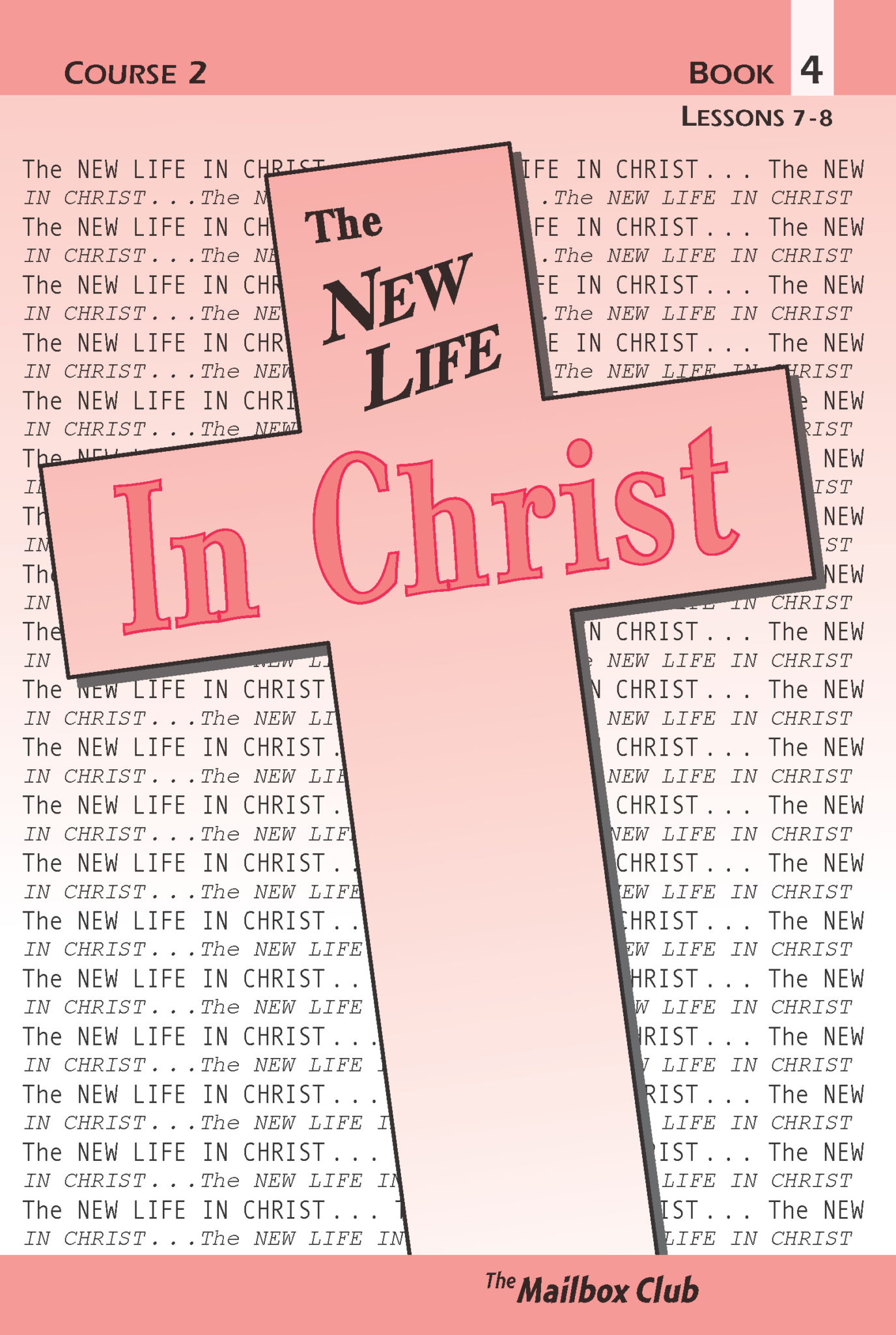 Full Set - The New Life in Christ Course 2