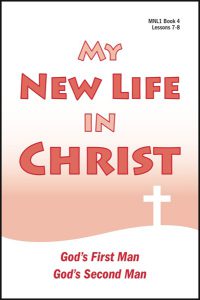 Lessons 7 & 8 - God's First Man - God's Second Man