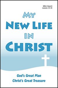 Lessons 15 & 16 - God's Great Plan - Christ's Great Treasure