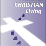 Lessons 1 - 3 - Practical Christian Living Book 1