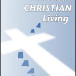 Lessons 10 - 12 - Practical Christian Living Book 4