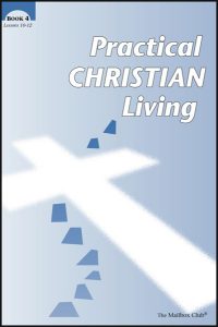 Lessons 10 - 12 - Practical Christian Living Book 4