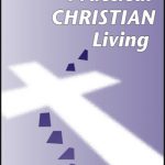 Lessons 13 - 15 - Practical Christian Living Book 5