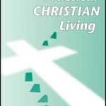 Lessons 16 - 18 - Practical Christian Living Book 6