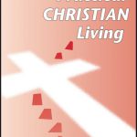 Lessons 19 - 21 - Practical Christian Living Book 7