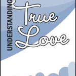 Lessons 1 & 2 - What is Love? - 3 Kinds of Love