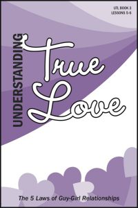 Lessons 5 & 6 - The 5 Laws of Guy-Girl Relationships (Part 1) - The 5 Laws of Guy-Girl Relationships (Part 2)