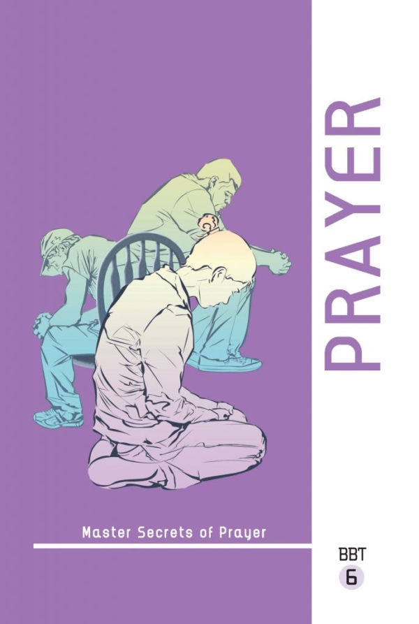 Lesson 6 - PRAYER: Master Secrets of Prayer