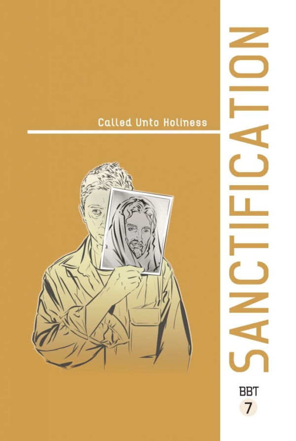 Lesson 7 - SANCTIFICATION: Called Unto Holiness